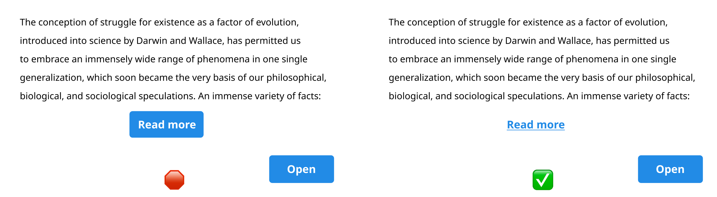 On the left: the «Read more» looks like a button but behaves as a link; on the right: «Read more» looks and behaves as a link